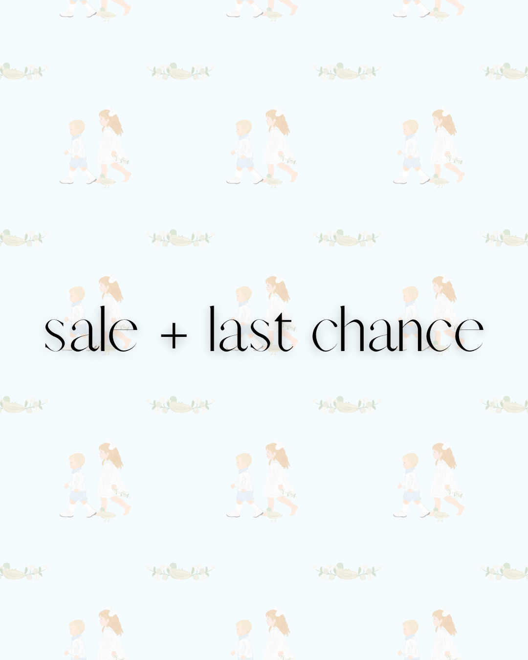 sale + last chance